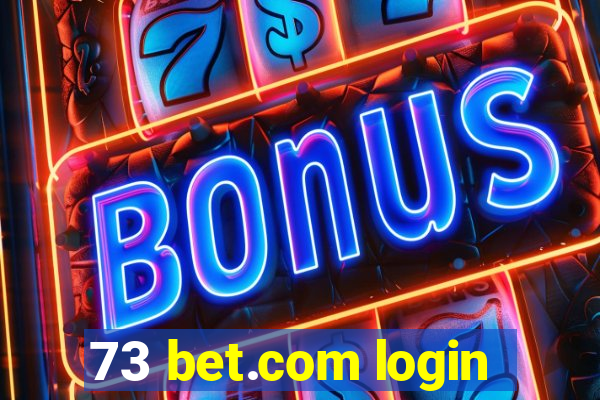 73 bet.com login